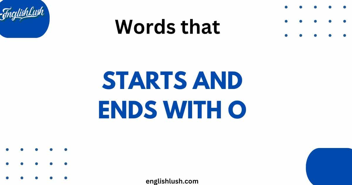 Words that start with O and end with O