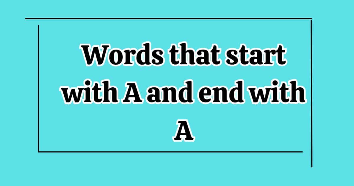 Words that start with A and end with A
