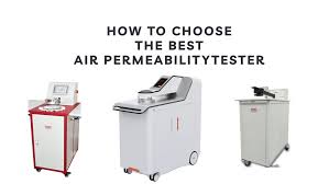 Air Permeability Tester: How to Choose the Best One for Your Needs