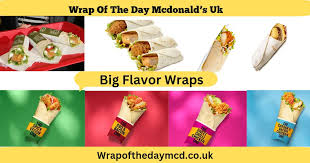McDonald’s Wrap of the Day – Latest Changes October 2024